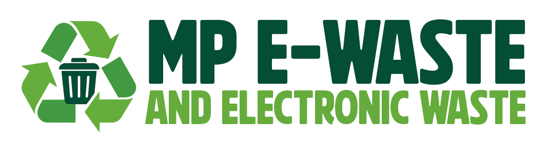 MP E-Waste And Electronic Waste